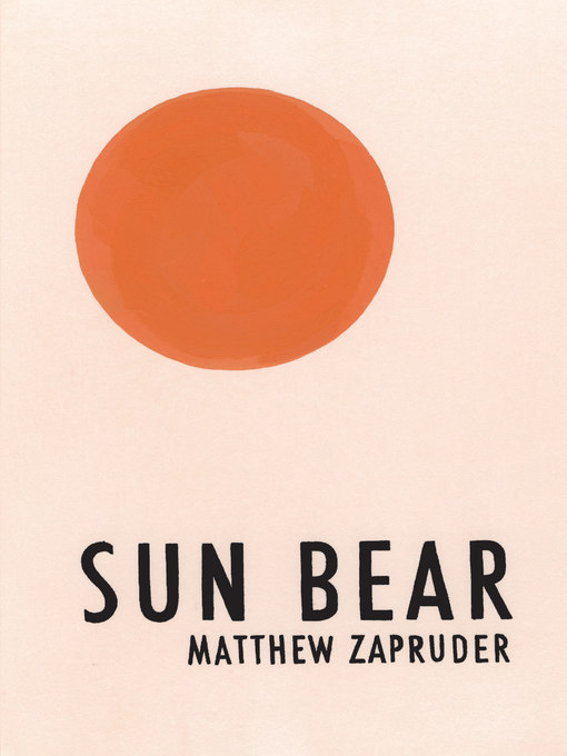 Title details for Sun Bear by Matthew Zapruder - Available